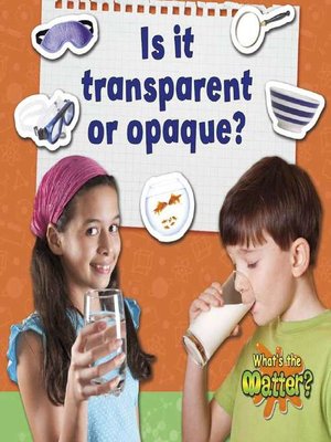 cover image of Is It Transparent or Opaque?